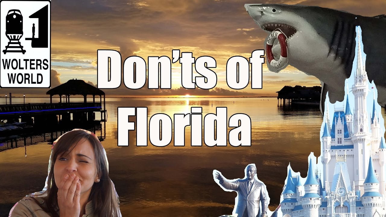 Visit Florida – The DON'Ts of Visiting Florida