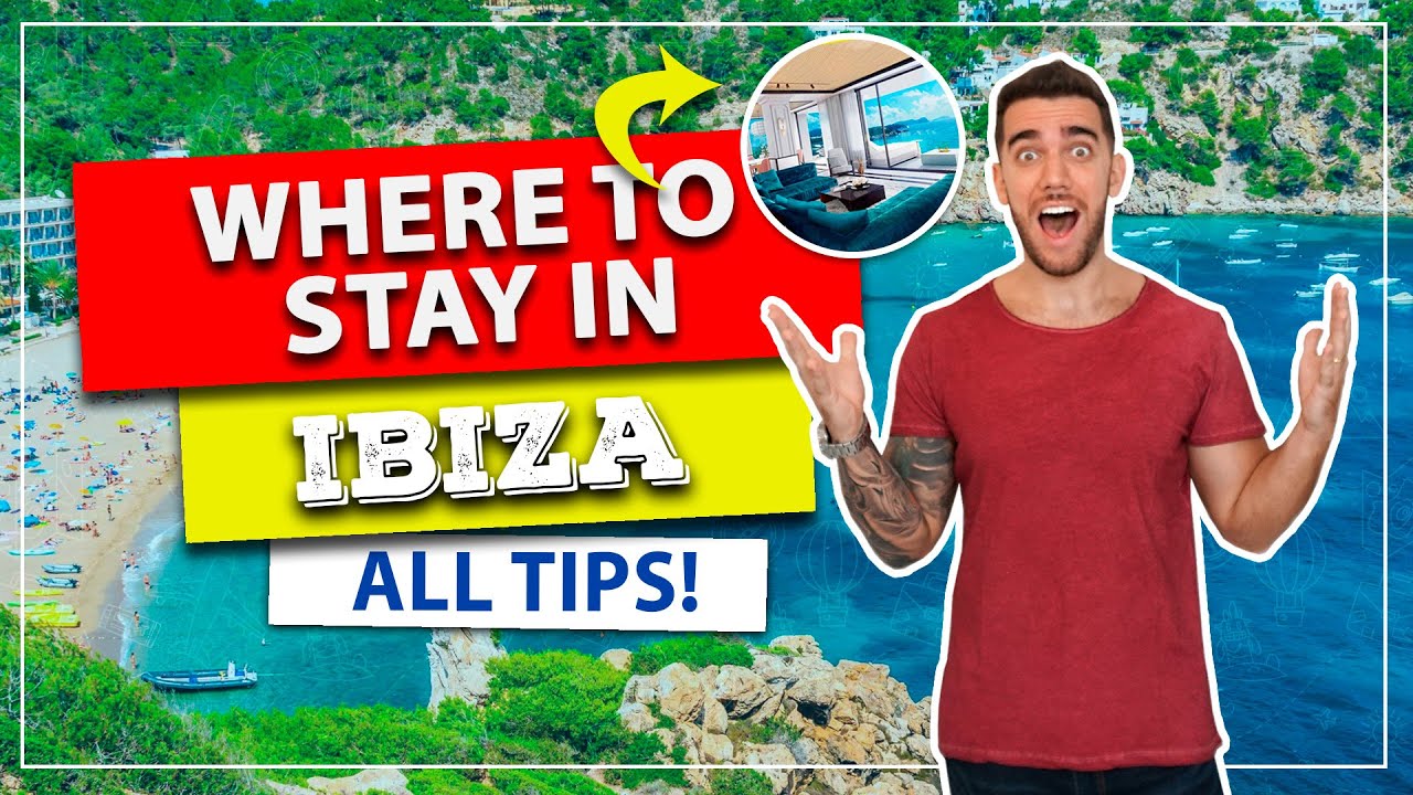 ☑️ Where to stay in IBIZA! The best area to stay! And the best hotels!